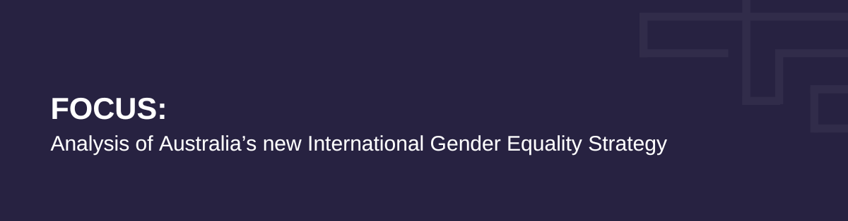 Banner image has navy blue squares, triangles and rectangles floating on the right-hand side. White text reads, Focus: Analysis of new International Gender Equality Strategy 