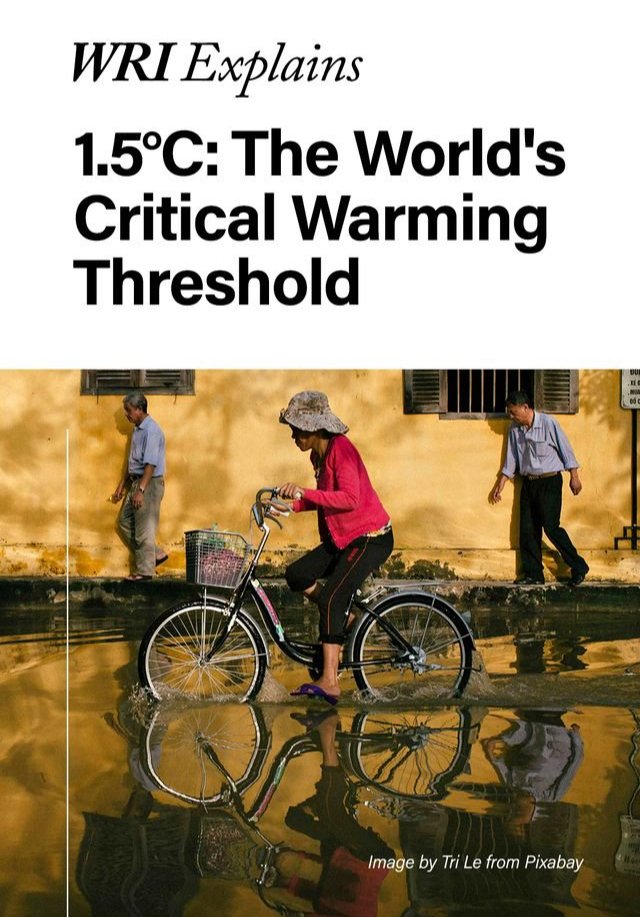 WRI Explains The World's 1.5 degree Celsius critical warming threshold 